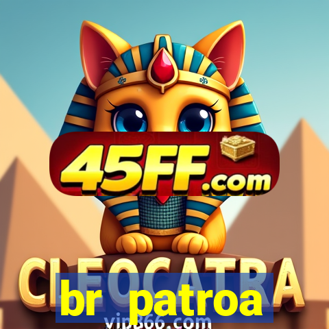 br patroa plataforma jogo online